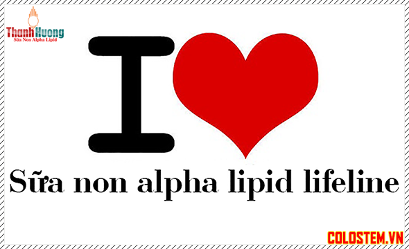 Tôi yêu sữa non alpha lipid